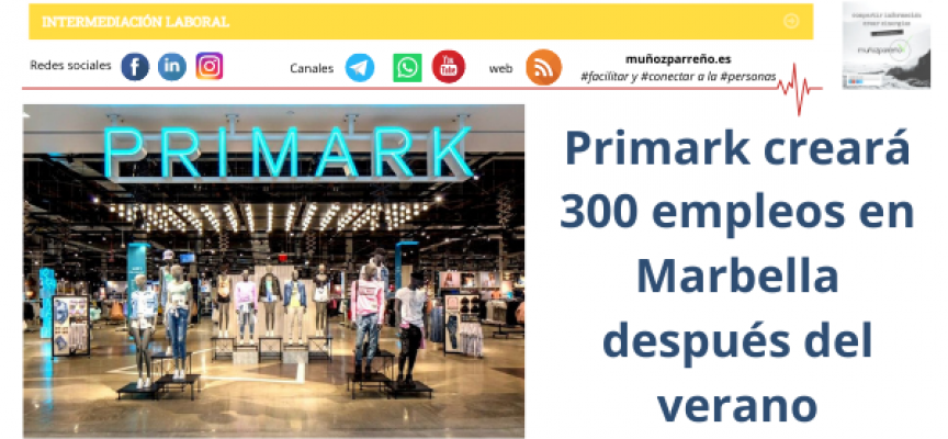 Primark creará 300 empleos en Marbella después del verano