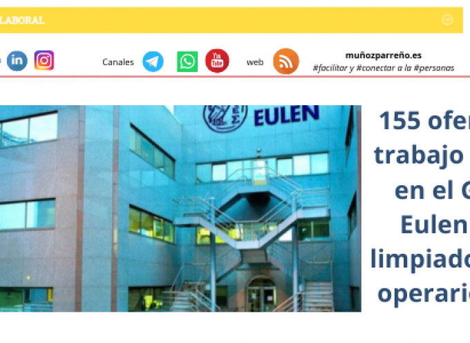 155 ofertas de trabajo activas en el Grupo Eulen para limpiadores/as, operarios/as…