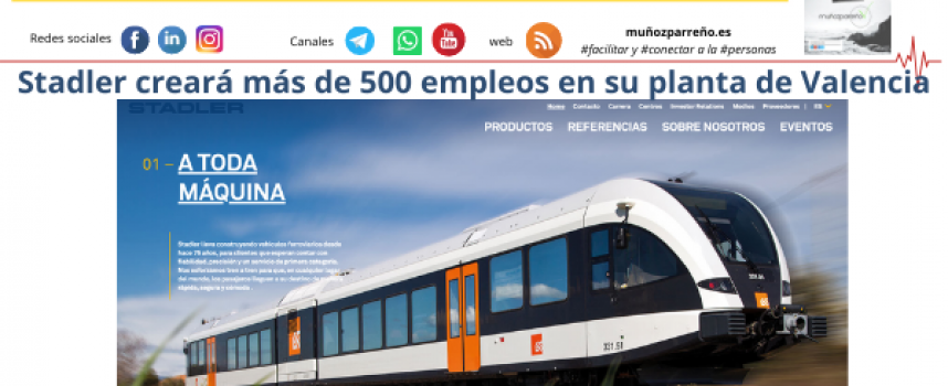 Stadler creará más de 500 empleos en su planta de Valencia