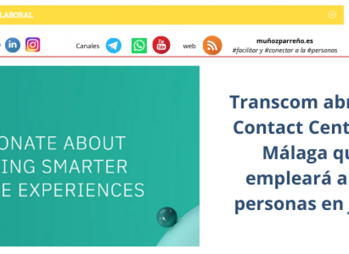 Transcom abrirá el Contact Center de Málaga que empleará a 250 personas en junio