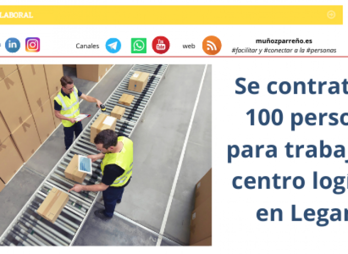 Se contratarán 100 personas para trabajar en centro logístico en Leganés