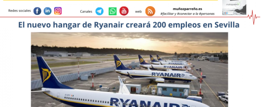 El nuevo hangar de Ryanair creará 200 empleos en Sevilla