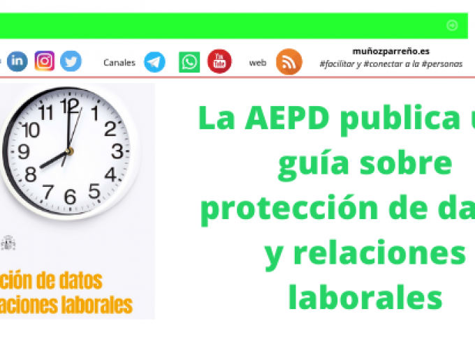 La AEPD publica una guía sobre protección de datos y relaciones laborales