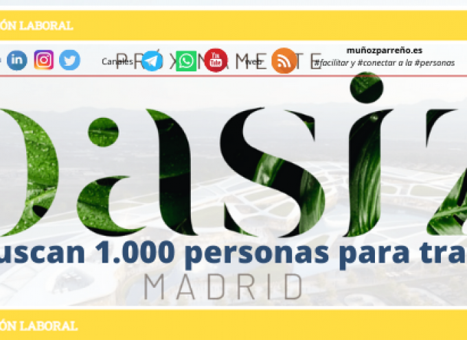 Se buscan 1.000 personas para trabajar en el Oasiz Madrid