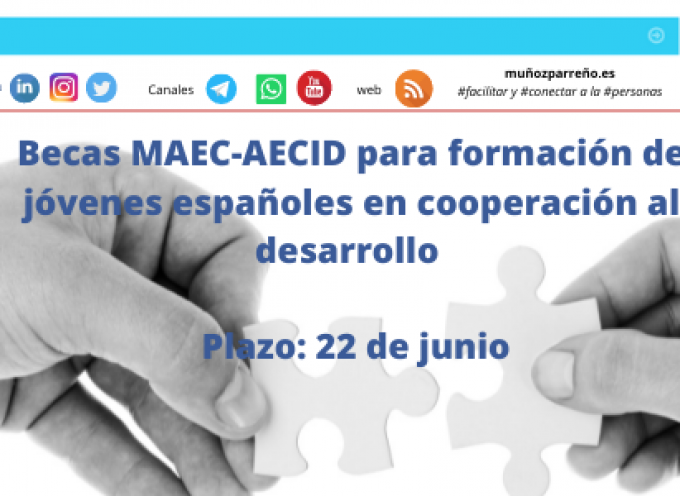 Becas MAEC-AECID para formación de jóvenes españoles en cooperación al desarrollo | plazo: 22 de junio