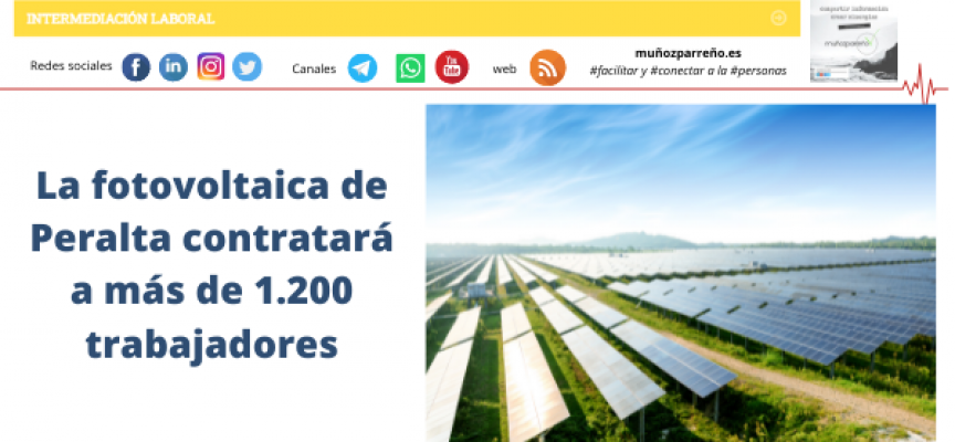 La fotovoltaica de Peralta contratará a más de 1.200 trabajadores