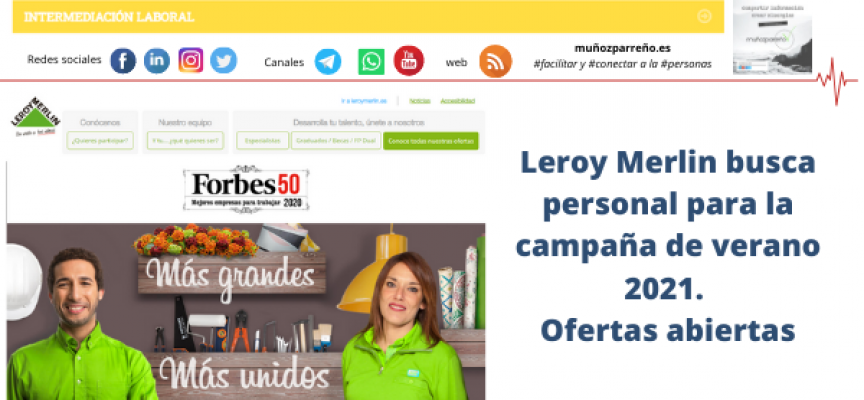 Leroy Merlin busca personal para la campaña de verano 2021. Ofertas abiertas