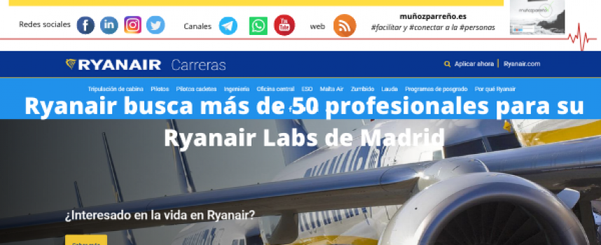 Ryanair busca más de 50 profesionales para su Ryanair Labs de Madrid
