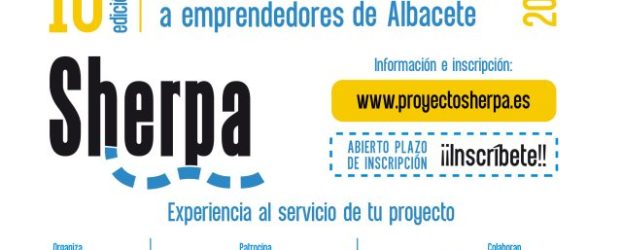 ABIERTO EL PLAZO DE INSCRIPCIÓN PARA LA 10ª EDICIÓN DEL PROGRAMA SHERPA 2022 | #albacete #emprendedores