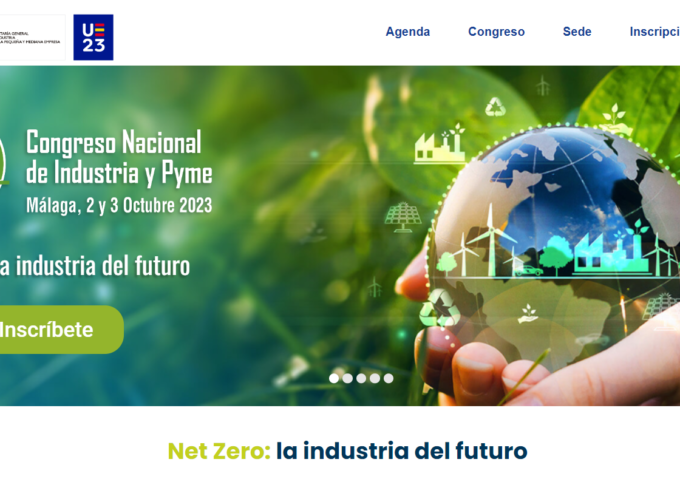 Net Zero: la industria del futuro en el 6º Congreso Nacional de Industria y Pyme. 2 y 3 octubre 2023 en Málaga