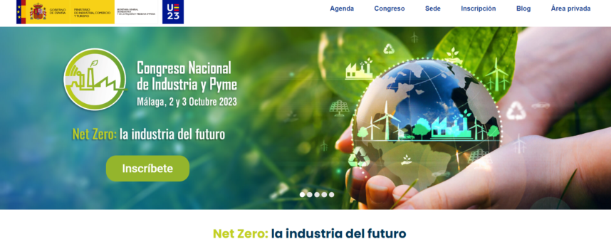 Net Zero: la industria del futuro en el 6º Congreso Nacional de Industria y Pyme. 2 y 3 octubre 2023 en Málaga