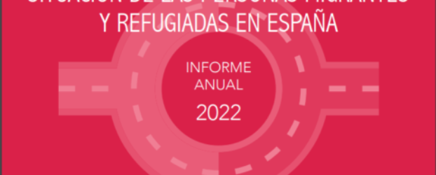 INFORME ANUAL 2022 La situación de la población inmigrante en 2022 y propuestas para su integración