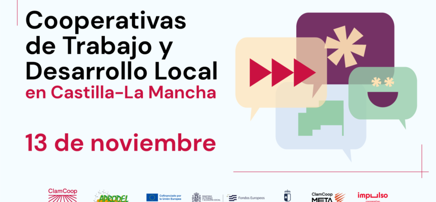 Encuentro “Cooperativas de Trabajo y Desarrollo Local en Castilla-La Mancha” / 13-nov-2025  / El Provencio (Cuenca) Encuentro “Cooperativas de Trabajo y Desarrollo Local en Castilla-La Mancha” / 13-nov-2025  / El Provencio (Cuenca)
