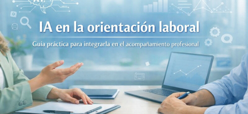 Guía para integrar la inteligencia artificial en la orientación laboral