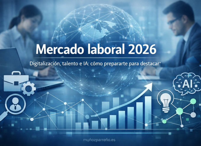 Mercado laboral 2026: digitalización, IA y empleos con más proyección (y cómo preparar tu empleabilidad)