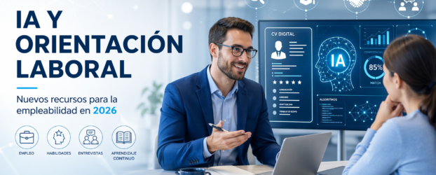 IA y Orientación Laboral en 2026: del acompañamiento tradicional al asesoramiento inteligente