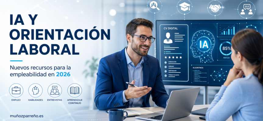 IA y Orientación Laboral en 2026: del acompañamiento tradicional al asesoramiento inteligente