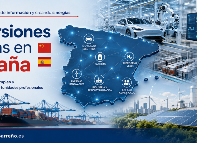 Inversiones chinas en España: una oportunidad industrial, laboral y territorial que puede transformar miles de empleos