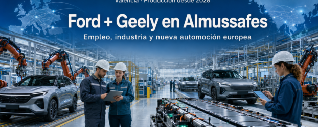 Ford y Geely en Almussafes: la alianza que confirma a España como plataforma industrial europea para el nuevo automóvil chino-occidental
